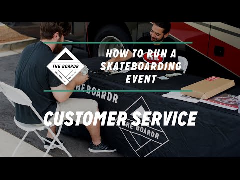 Customer Service: How to Run a Skateboarding Event