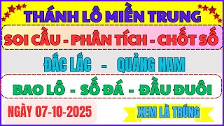 Soi Cầu Miền Trung Dự Đoán Xsmt Ngày 07102025 Chính Xác Soi Cầu Xổ Số Đắc Lắc , Quảng Nam