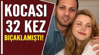 Kocasi 32 Kez Biçaklamişti