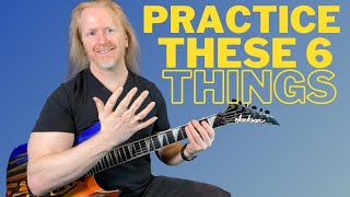 How I Would Learn To Play Guitar (If I Could Start Over) Do These 6 Things