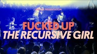 Watch Fucked Up The Recursive Girl video