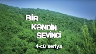 Bir Kəndin Sevinci. Serial. 4-Cü Seriya