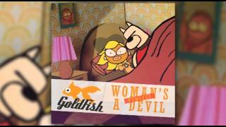 Goldfish - Woman'S A Devil (Album Version)