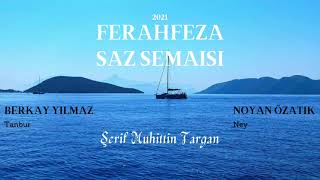 Ferahfeza Saz Semaisi - Şerif Muhittin Targan