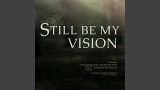 Still Be My Vision (feat. Karly Collins, Dayde Collins & Solomon Reynolds)