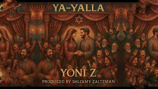 Yoni Z - Ya-Yalla Official Audio - יא יאללה - Z יוני
