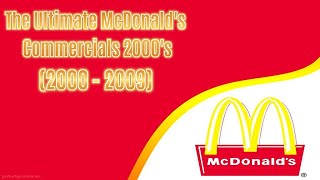 The Ultimate Mcdonalds Commercials From 2000S 2000 - 2009