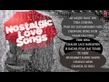 Nostalgic Love Songs - Jukebox - Sonu Nigam, Adnan Sami, Kumar Sanu, Abhijeet & Others