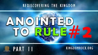 Anointed To Rule Part 2