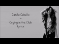 I Have Questions / Crying In The Club - Camila Cabello [Full HD] lyrics