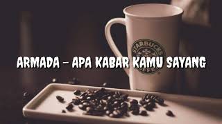 ARMADA - APA KABAR KAMU SAYANG