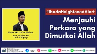 #9 Menjauhi Perkara yang Dimurkai Allah