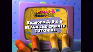 Barney & Friends Seasons 4, 5 & 6 Blank End Credits Tutorial Read Desc.
