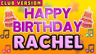 Happy Birthday Rachel Pop Version 2 The Perfect Pop Birthday Song For Rachel Club Version