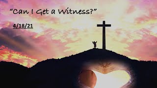 "Can I Get A Witness" First Presbyterian Church Mount Vernon