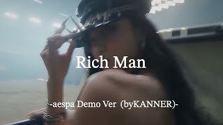 Aespa-Rich Man Demo Ver Anner和訳意訳