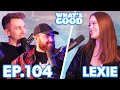 Lexie Marie on K-Pop, Awkward Interviews, Icks & Simon's Fashion! - What's Good Full Podcast Ep104