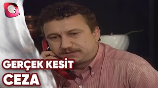 Gerçek Kesi̇t - Ceza