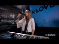 Love & the Outcome "Heart Like You" LIVE at K-LOVE