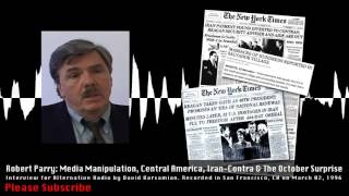 Robert Parry Central America, Iran-Contra, & The October Surprise