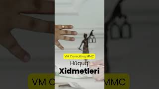 Hüquq Xidmətləri Vergi & Mühasibat Consulting Mmc