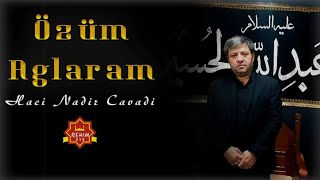 Haci Nadir Cavadi Özüm Ağlaram