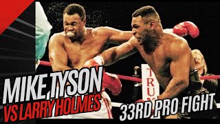 33. Mike Tyson Vs Larry Holmes - 33Rd Pro Fight January 22Nd 1988