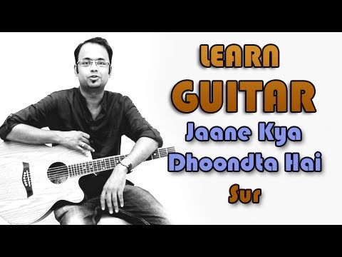 Jaane Kya Dhoondta Hai Guitar Lesson - Sur - Lucky Ali