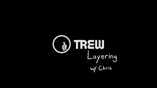 Trew Gear Layering With Chris