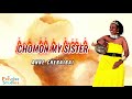 ANNE CHEBAIBAI ~ CHOMON MY SISTER || OFFICIAL AUDIO