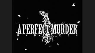 Watch A Perfect Murder Unbroken video