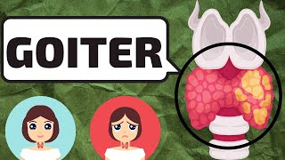 Goiter Causes, Diagnosis, Symptoms And Treatment.