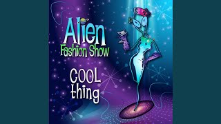 Watch Alien Fashion Show Cool Thing video