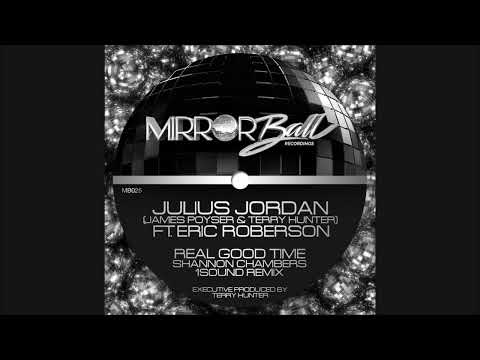 JuliusJordan,Eric Roberson,Terry Hunter,JamesPoyser - Real Good Time (Shannon Chambers 1Sound Remix)