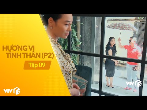 Hương Vị Tình Thân P2 - Tập 9 | Kể nguy hiểm này quá hấp dẫn và lãng mạn với bà Sa