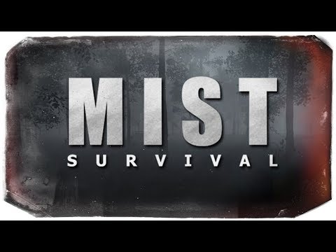 СМОЖЕШЬ ВЫЖИТЬ В ТУМАНЕ? ● Mist Survival СМОЖЕШЬ ВЫЖИТЬ В ТУМАНЕ? ● Mist Survival