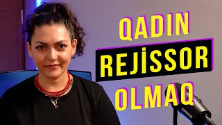Azərbaycanda Qadın Rejissor Olmaq Türkan Hüseyn