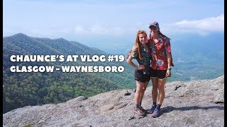 Chaunce’s AT Vlog #19: Glasgow - Waynesboro