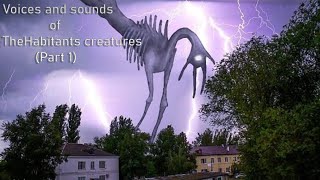 Voices And Sounds Of Thehabitants Creatures Part 1
