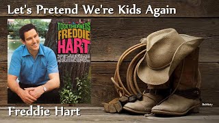 Watch Freddie Hart Lets Pretend Were Kids Again video