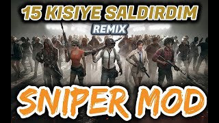 15 Kişiye Saldırdım - Fatih Bulut Remix Pubg Ye Uyarlamalı
