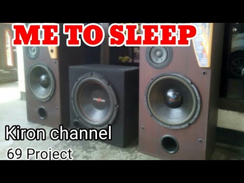 ME TO SLEEP . 69 project . Kiron Channel ME TO SLEEP . 69 project . Kiron Channel