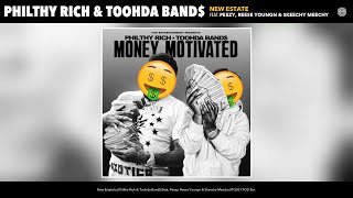 Philthy Rich & Toohda Band$ - New Estate (Audio) (Feat. Peezy, Reese Youngn & Skeechy Meechy