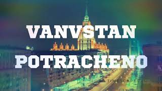 Vanvstan Potracheno