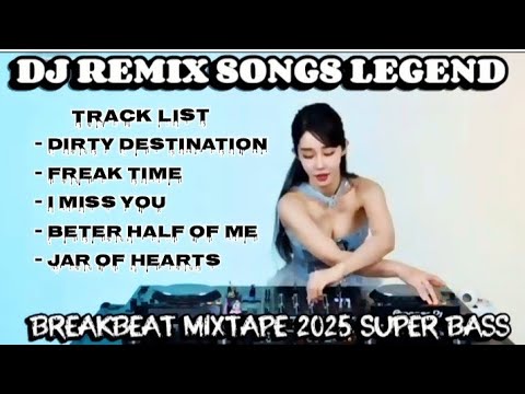 DIRTY DESTINATION X FREAK TIME - DJ BREAKBEAT MIXTAPE 2025 SUPER BASS DIRTY DESTINATION X FREAK TIME - DJ BREAKBEAT MIXTAPE 2025 SUPER BASS