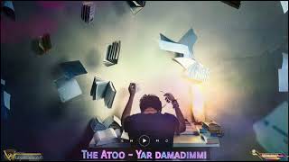 The Atoo - Yar Damadimmi