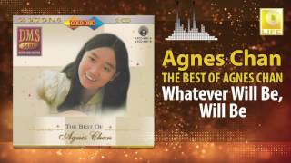 Watch Agnes Chan Whatever Will Be Will Be video