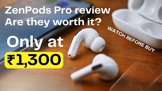 Zenpods Clone With Anc, Gps & Wireless Charging Case Is It Worth To Buy