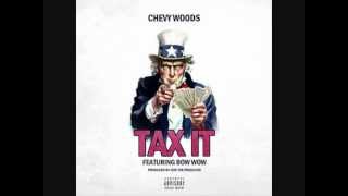 Watch Chevy Woods Tax It Ft Bow Wow video