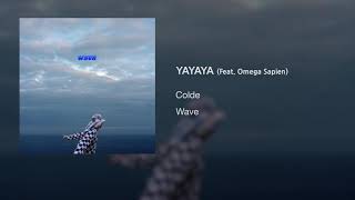 Watch Colde Yayaya feat Omega Sapien video